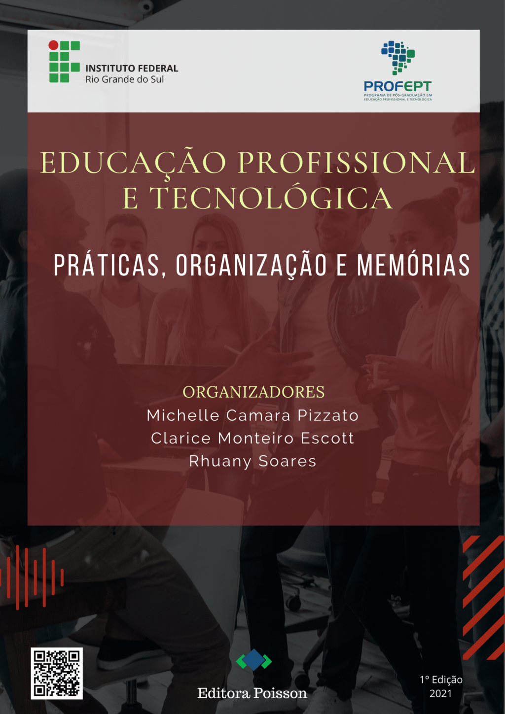 Educação Profissional e Tecnológica: Práticas, organização e memórias