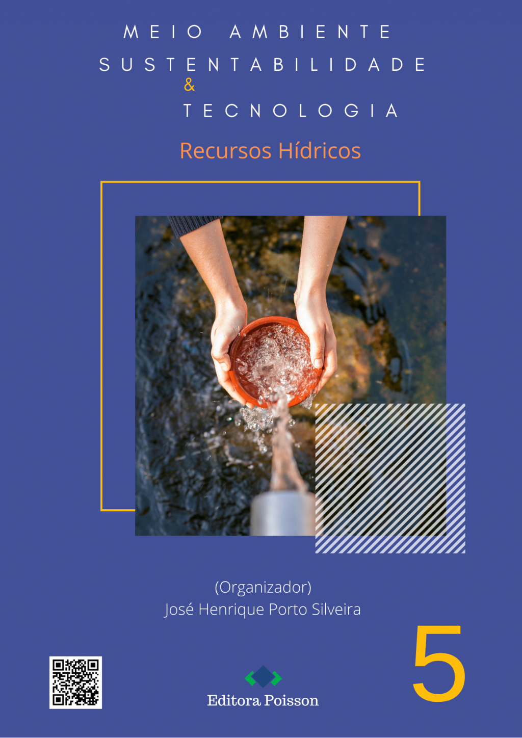 Meio Ambiente, Sustentabilidade e Tecnologia – Volume 5 – Recursos Hídricos