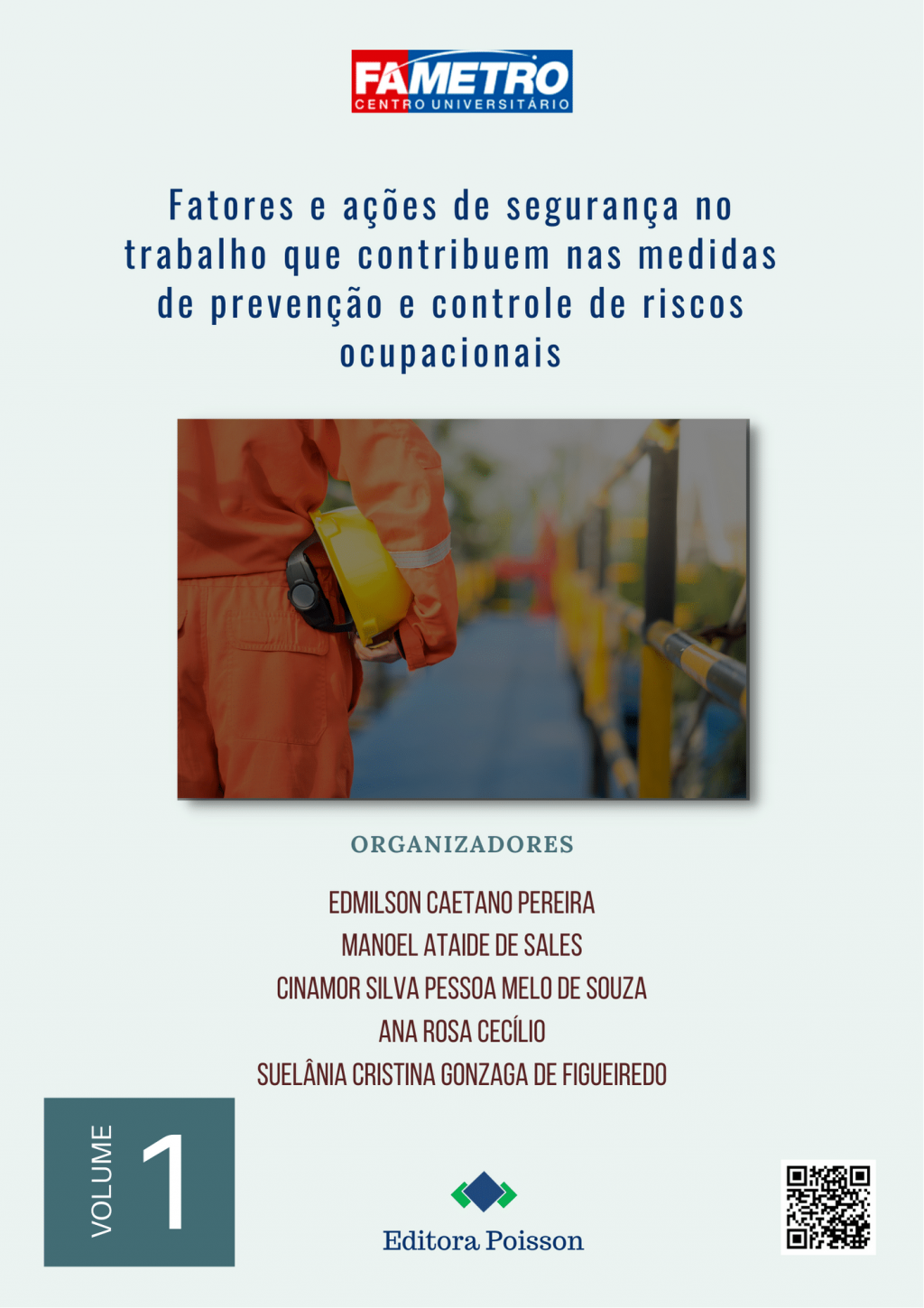 Fatores e ações de segurança no trabalho que contribuem nas medidas de prevenção e controle de riscos ocupacionais – Volume 1