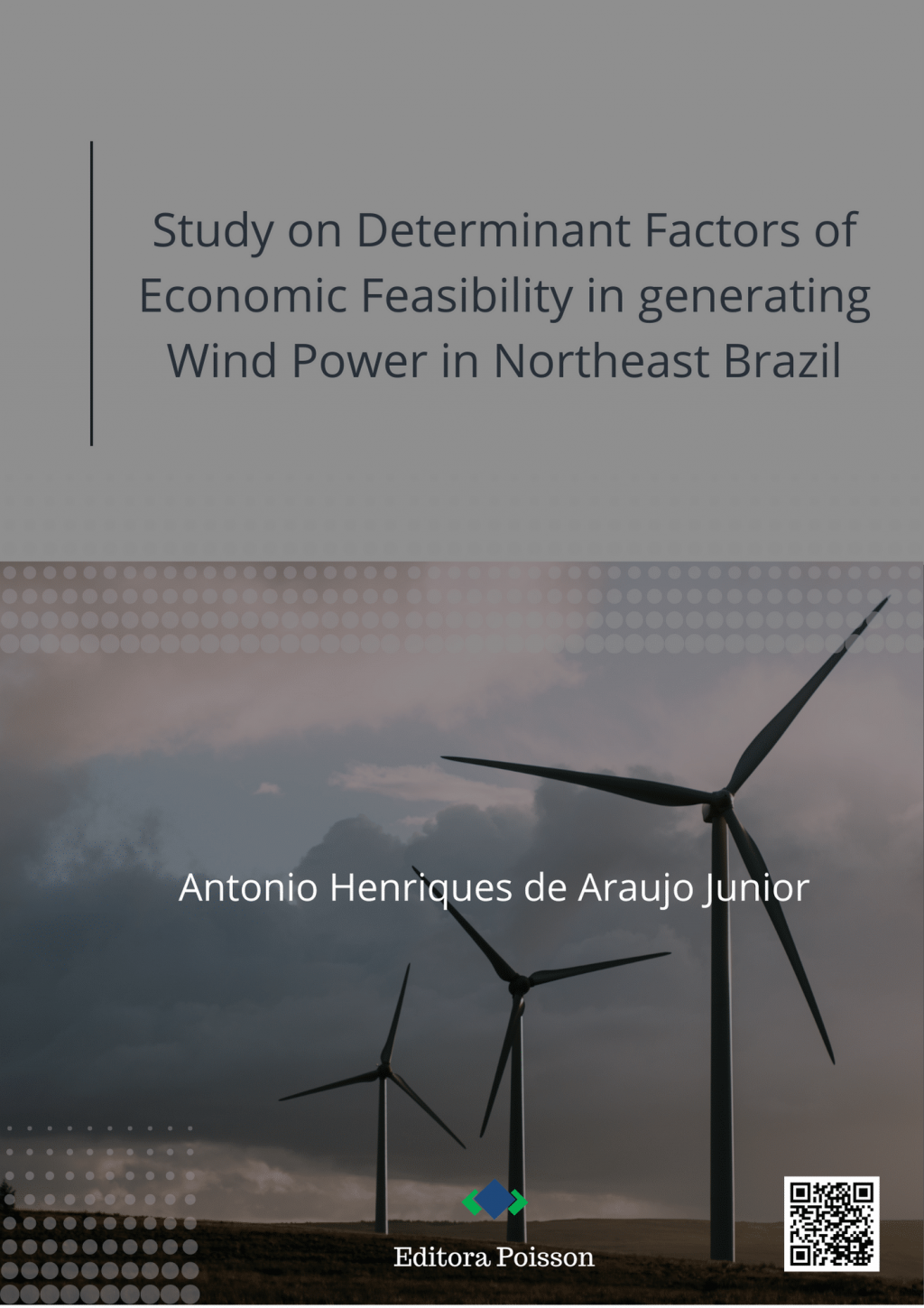 Study on Determinant Factors of Economic Feasibility in generating Wind Power in Northeast Brazil