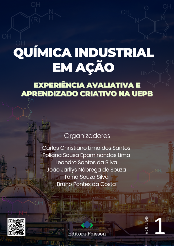 Química Industrial em ação: Experiência avaliativa e aprendizado criativo na UEPB - Volume 1