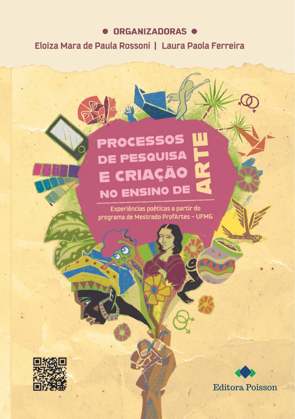 Processos de pesquisa e criação no ensino de Arte: Experiências poéticas a partir do Programa de Mestrado ProfArtes da UFMG