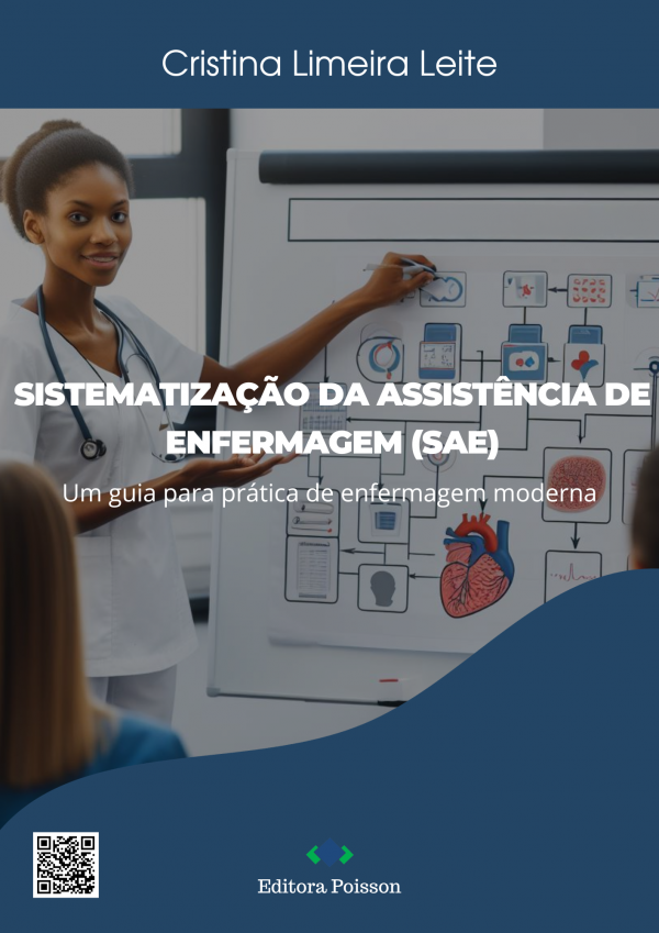 Sistematização da assistência de enfermagem (SAE) - Um guia para prática de enfermagem moderna