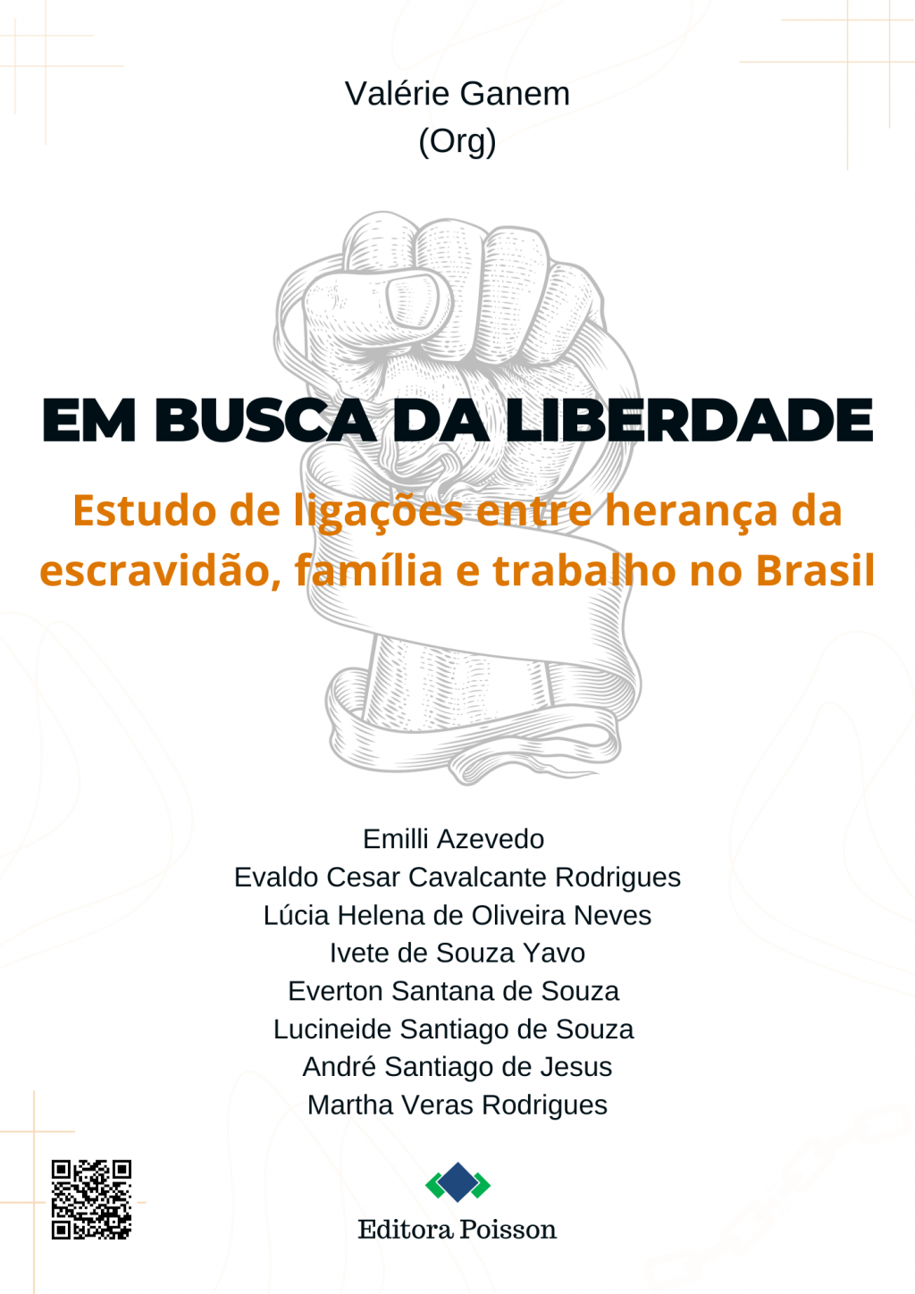 Em busca da liberdade: Estudo de ligações entre herança da escravidão, família e trabalho no Brasil