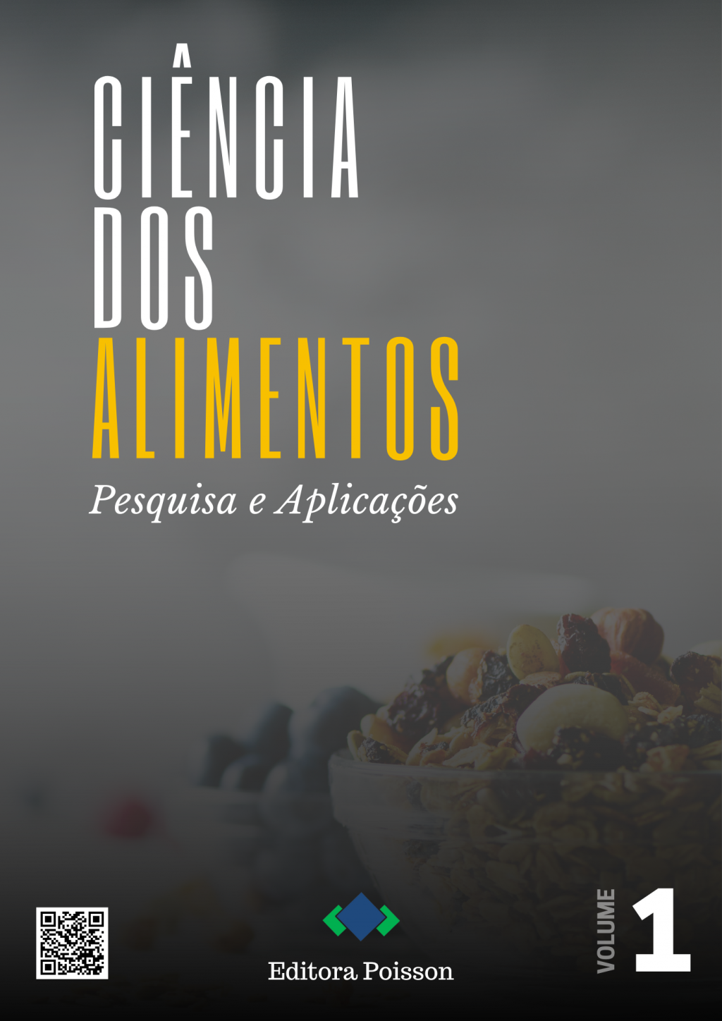 Ciência dos Alimentos: Pesquisa e Aplicações – Volume 1