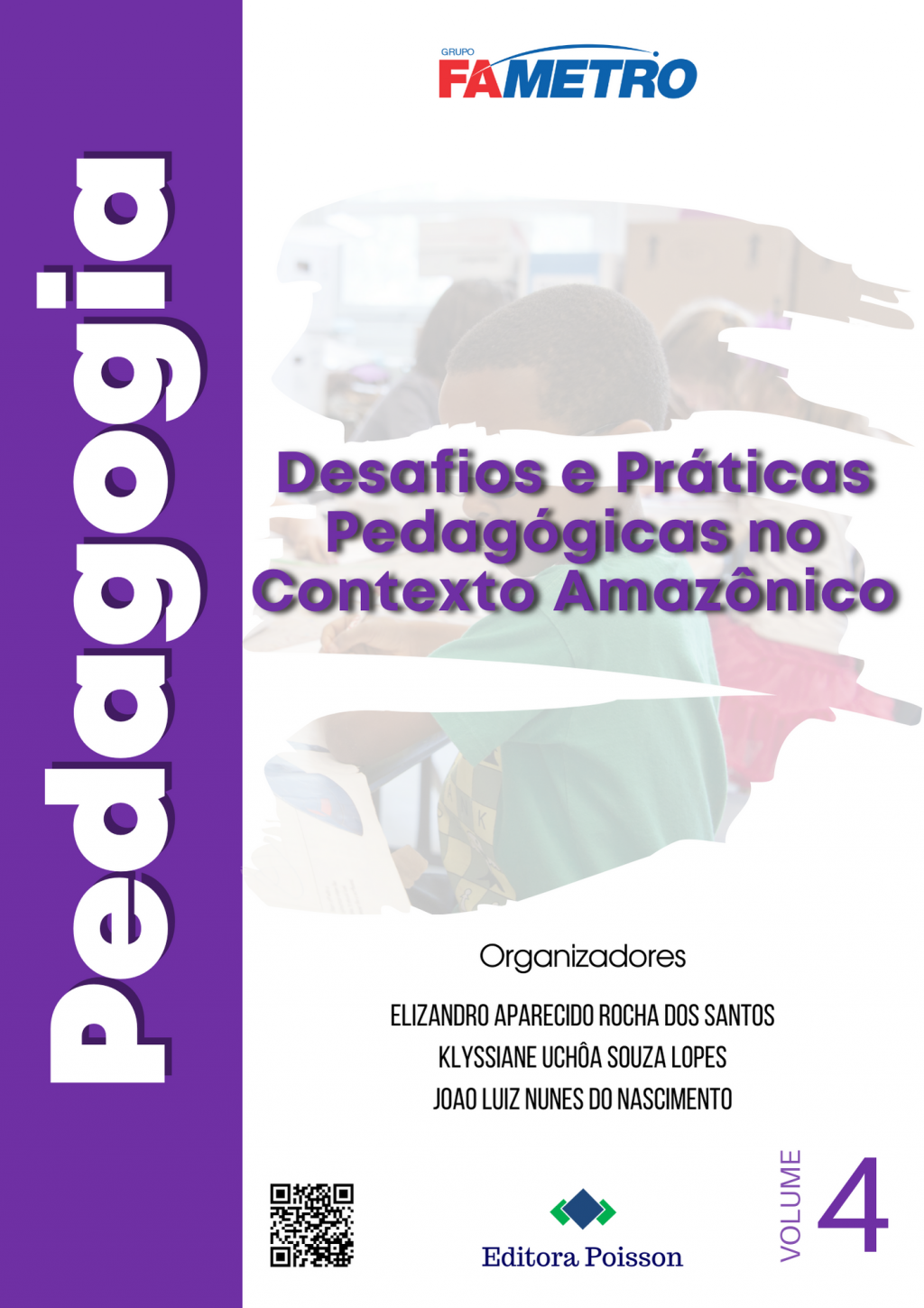 Pedagogia – Desafios e Práticas Pedagógicas no Contexto Amazônico – Volume 4