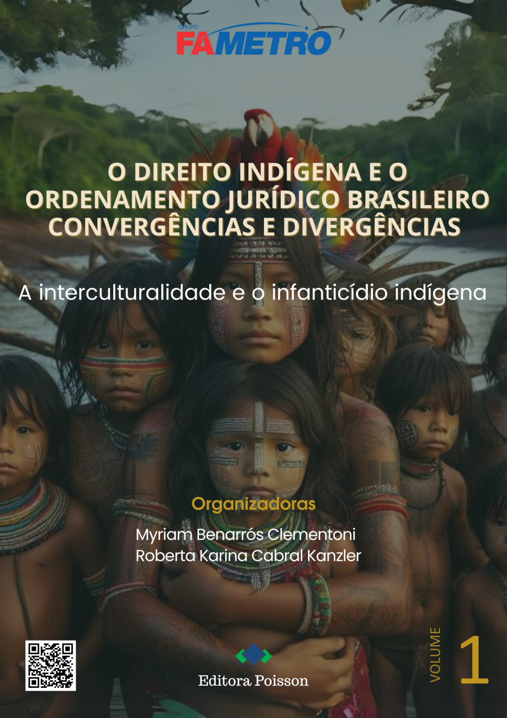 O direito indígena e o ordenamento jurídico brasileiro: convergências e divergências – A interculturalidade e o infanticídio indígena – Volume 1