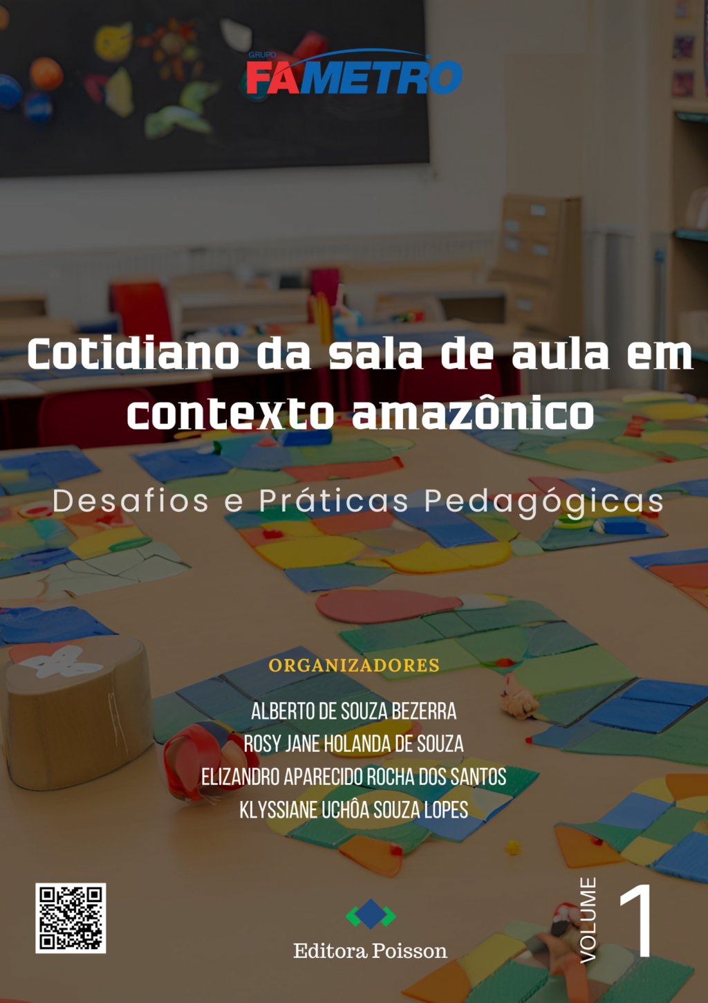Cotidiano da sala de aula em contexto amazônico: Desafios e Práticas Pedagógicas – Volume 1
