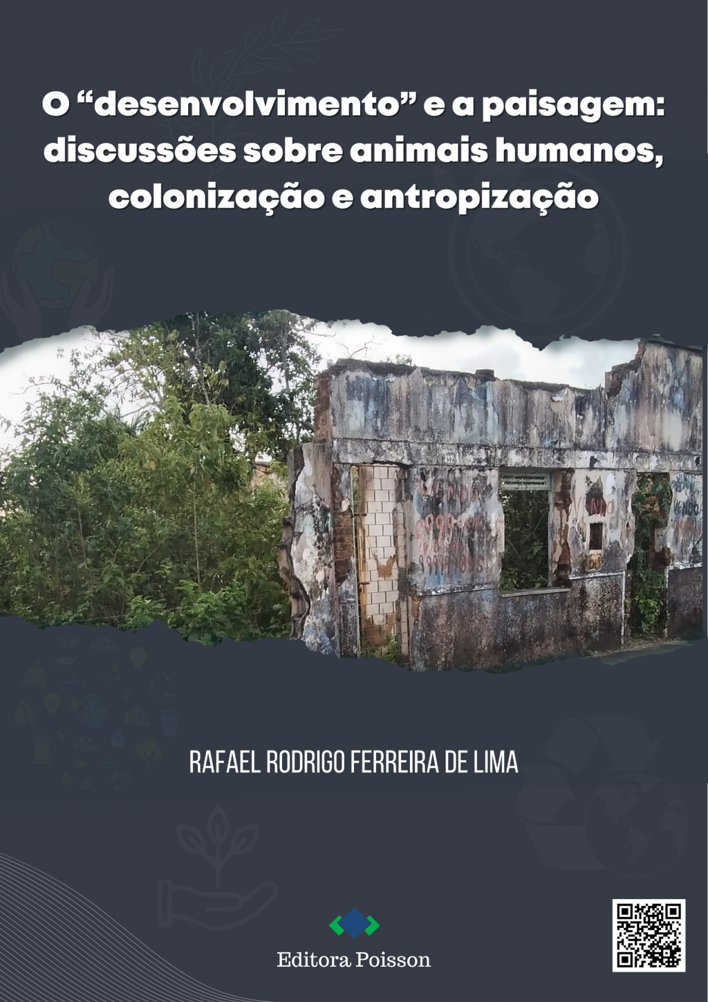 O “desenvolvimento” e a paisagem: discussões sobre animais humanos, colonização e antropização