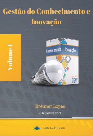 Gestão do Conhecimento e Inovação - Volume 1