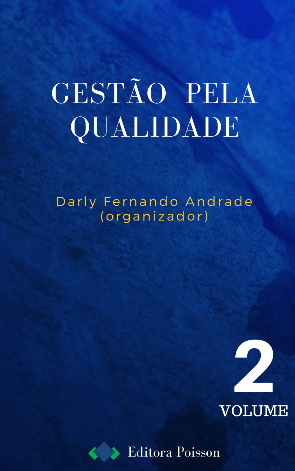 Gestão pela Qualidade – Volume 2