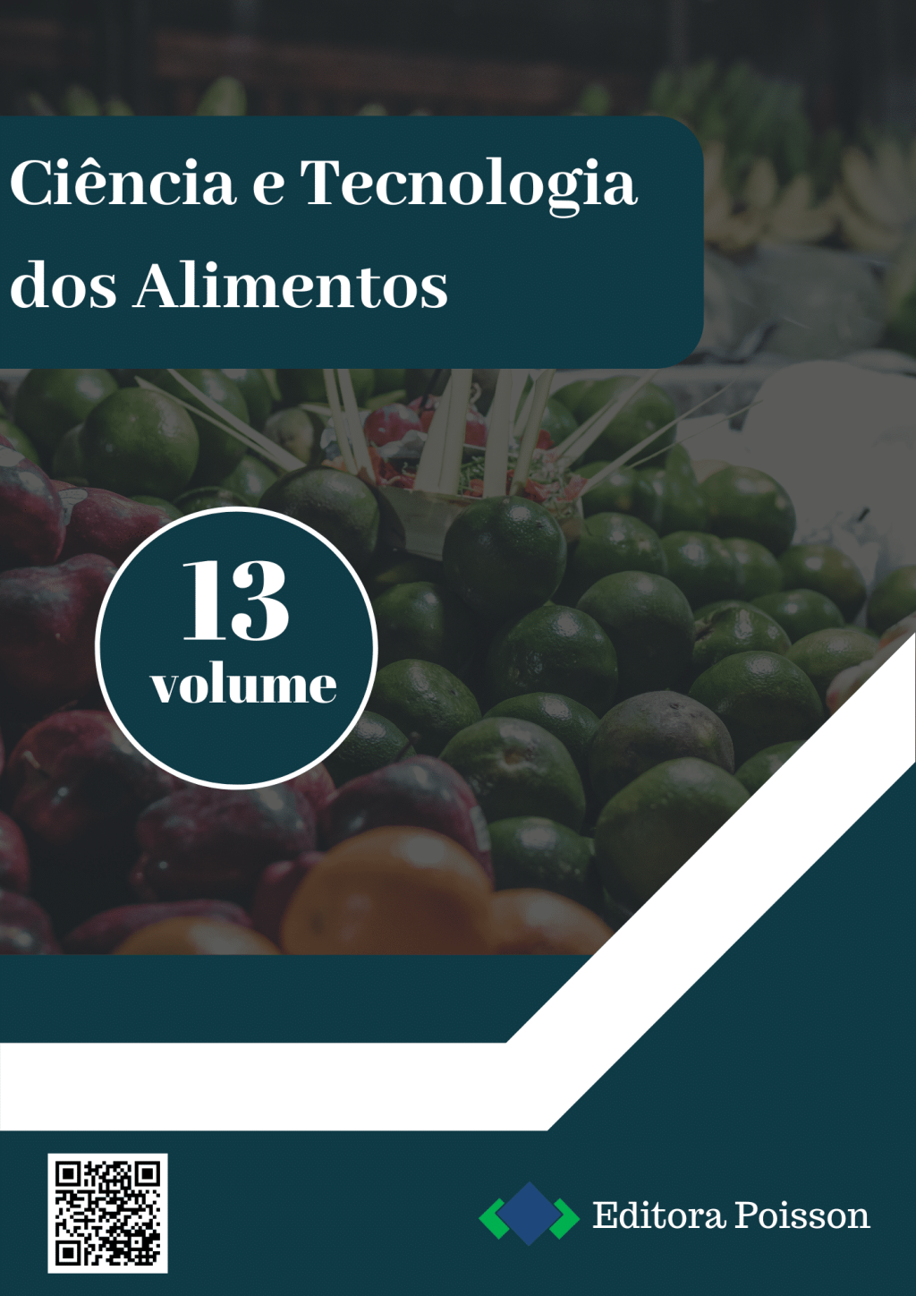 Ciência e Tecnologia dos Alimentos – Volume 13
