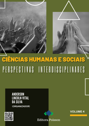 Ciências Humanas e Sociais: Perspectivas Interdisciplinares - Volume 4
