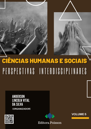 Ciências Humanas e Sociais: Perspectivas Interdisciplinares - Volume 5