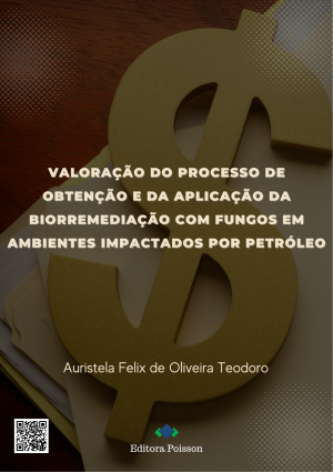 Valoração do processo de obtenção e da aplicação da biorremediação com fungos em ambientes impactados por petróleo