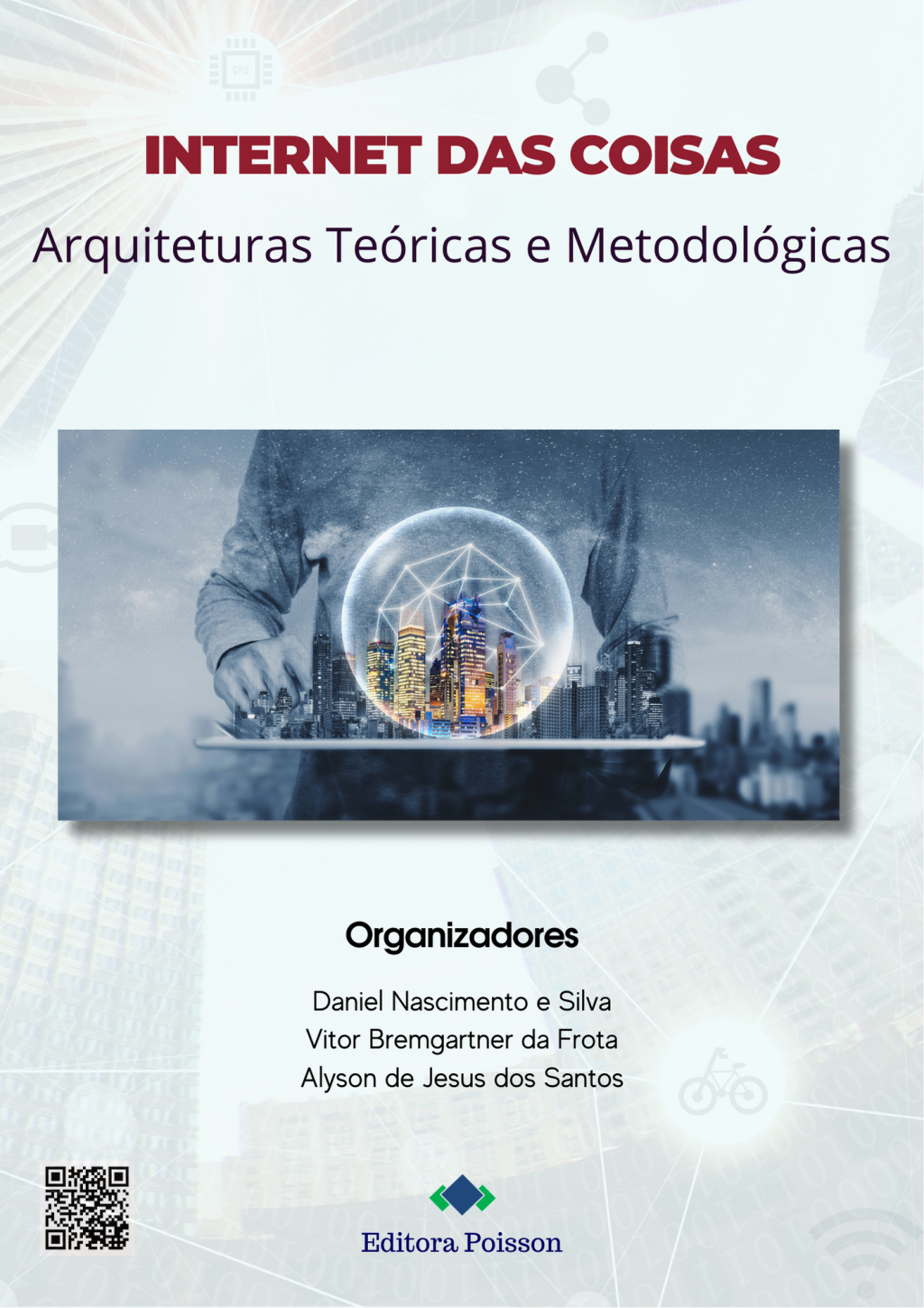 Internet das Coisas: Arquiteturas Teóricas e Metodológicas