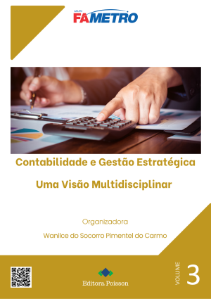 Contabilidade e Gestão Estratégica: Uma Visão Multidisciplinar - Volume 3