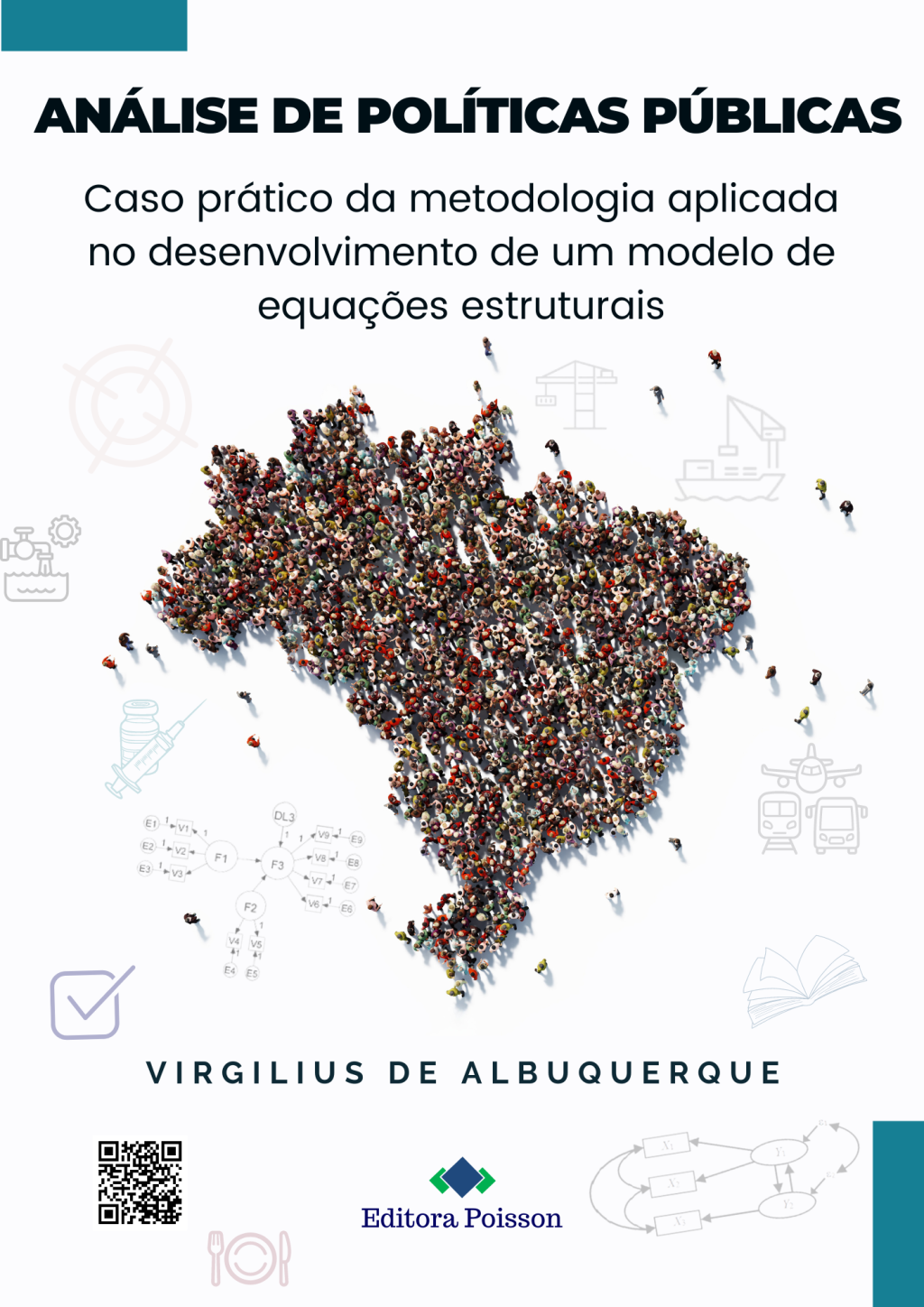 Análise de políticas públicas: caso prático da metodologia aplicada no desenvolvimento de um modelo de equações estruturais
