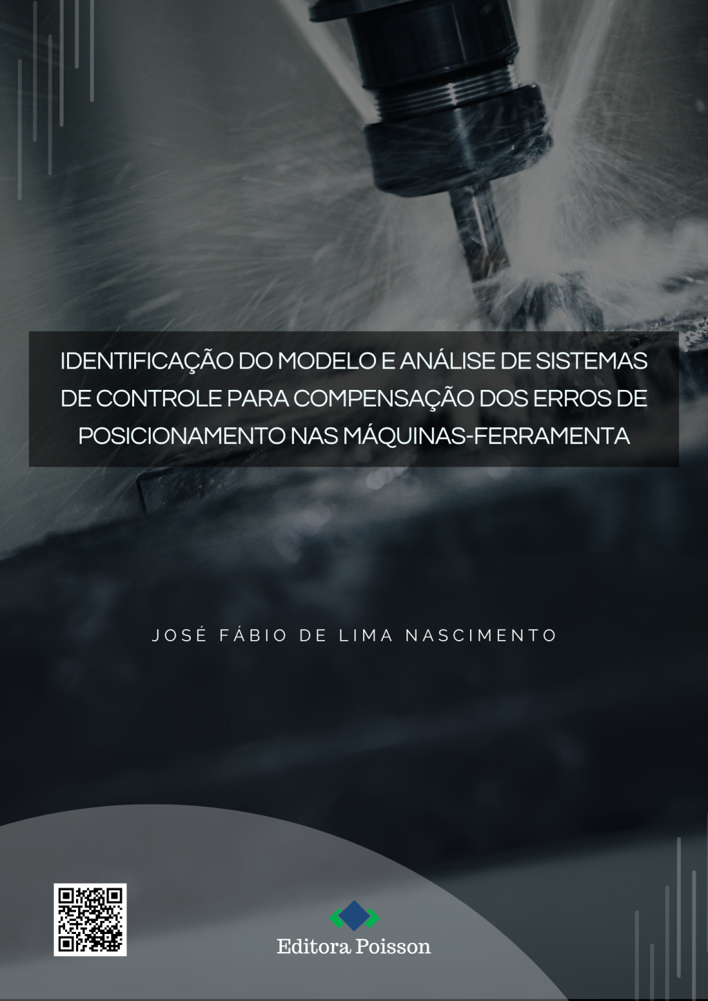 Identificação do modelo e análise de sistemas de controle para compensação dos erros de posicionamento nas máquinas-ferramenta