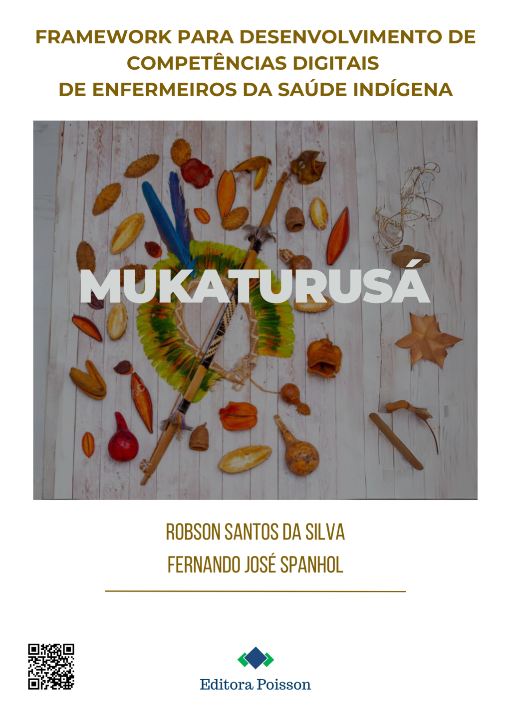 Framework para desenvolvimento de competências digitais de enfermeiros da saúde indígena: Mukaturusá