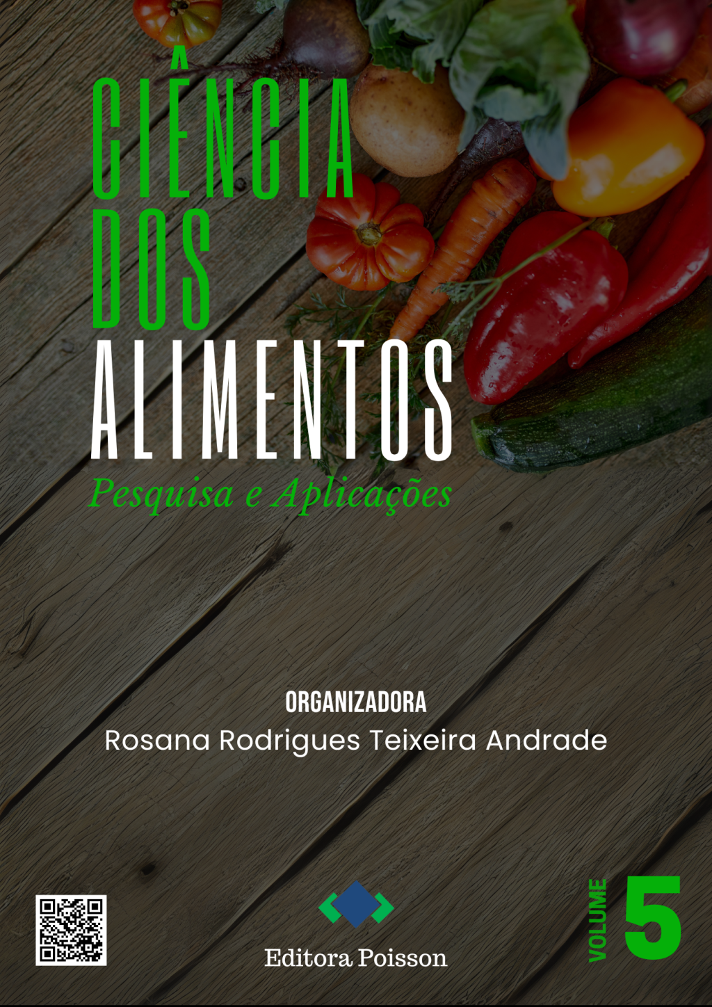 Ciência dos Alimentos: Pesquisa e Aplicações – Volume 5