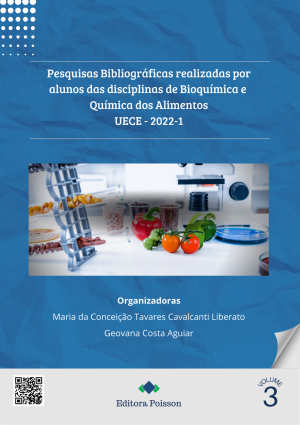 Pesquisas Bibliográficas Realizadas por Alunos das Disciplinas de Bioquímica e Química dos Alimentos UECE – 2022-1