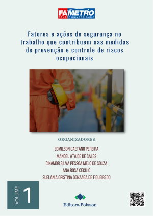 Fatores e ações de segurança no trabalho que contribuem nas medidas de prevenção e controle de riscos ocupacionais - Volume 1