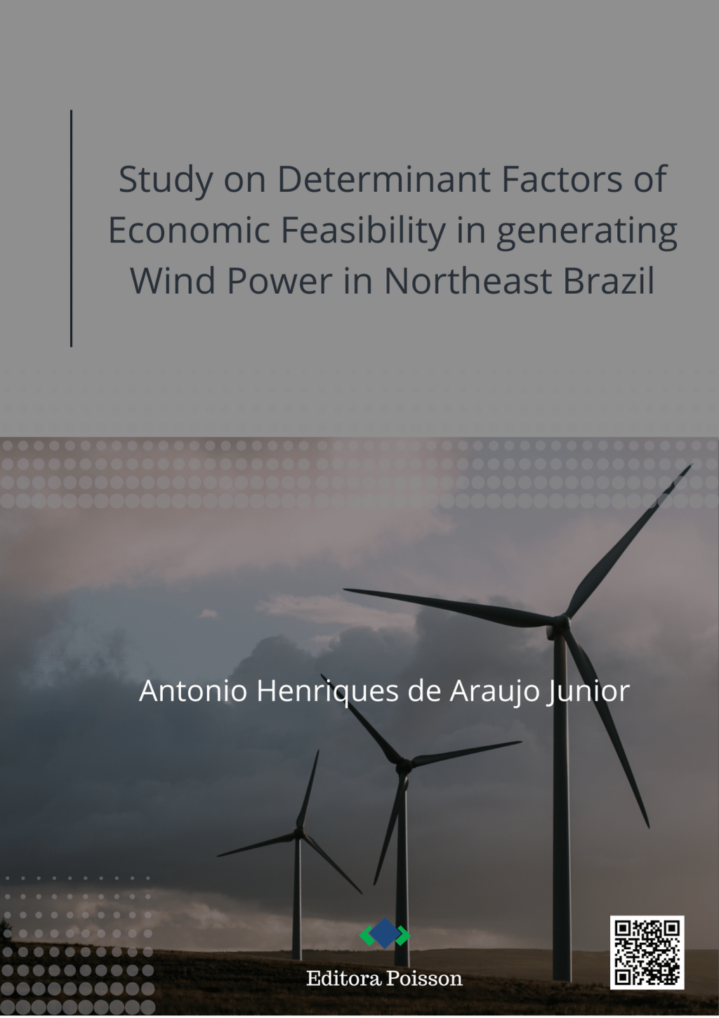 Study on Determinant Factors of Economic Feasibility in generating Wind Power in Northeast Brazil