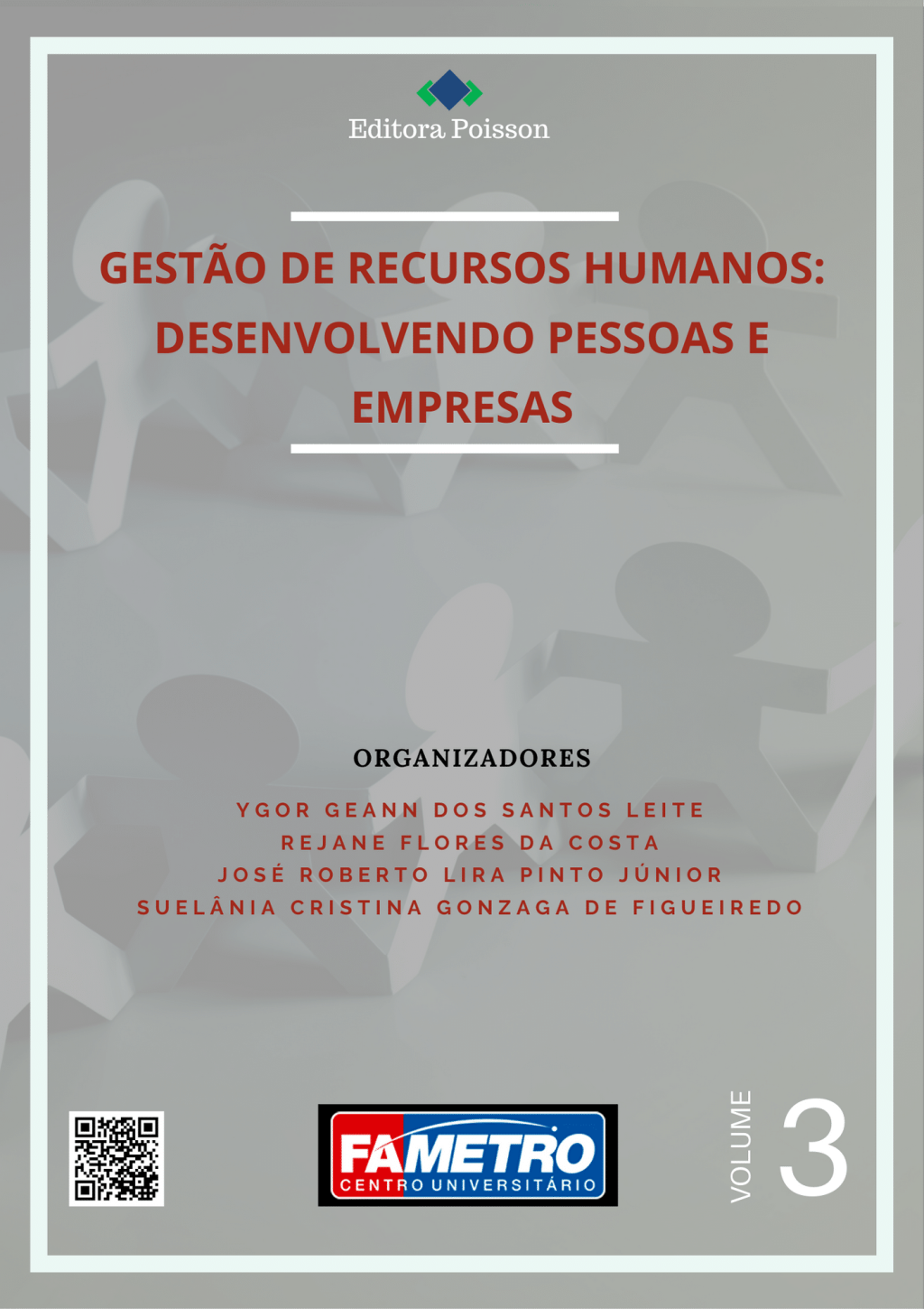 Gestão de Recursos Humanos: Desenvolvendo Pessoas e Empresas – Volume 3