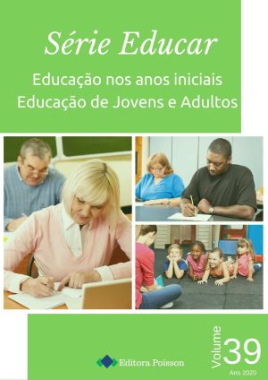 Série Educar - Volume 39 - Educação nos Anos Iniciais Educação de Jovens e Adultos