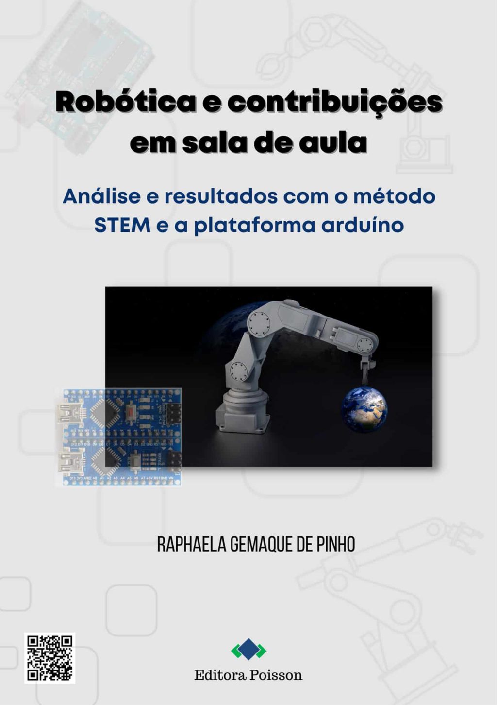 Robótica e contribuições em sala de aula: Análise e Resultados com o método STEM e a plataforma arduíno