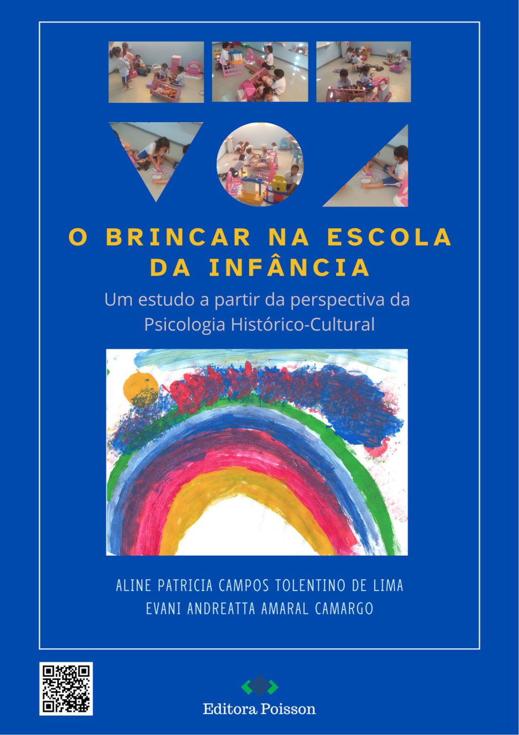 O brincar na escola da infância: um estudo a partir da perspectiva da Psicologia Histórico-Cultural