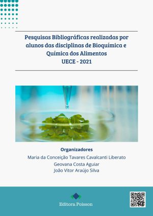 Pesquisas Bibliográficas Realizadas por Alunos das Disciplinas de Bioquímica e Química dos Alimentos UECE - 2021