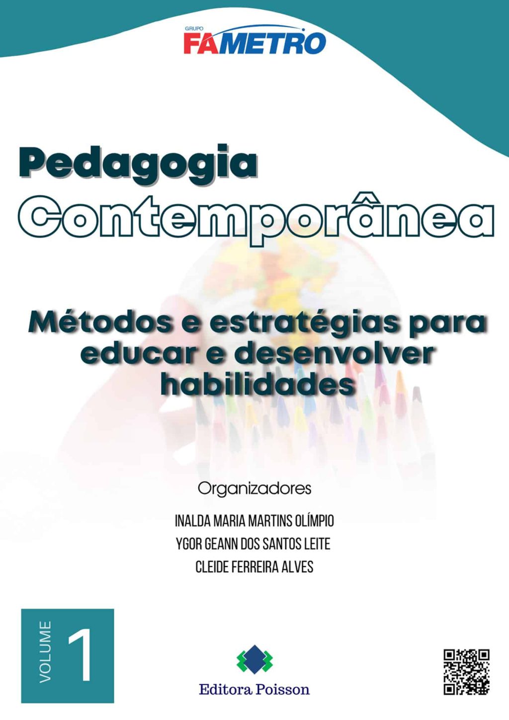 Pedagogia contemporânea: Métodos e estratégias para educar e desenvolver habilidades – Volume 1