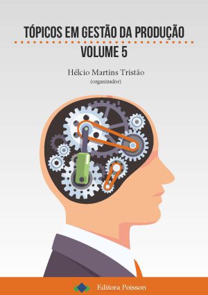 Tópicos em Gestão da Produção - Volume 5