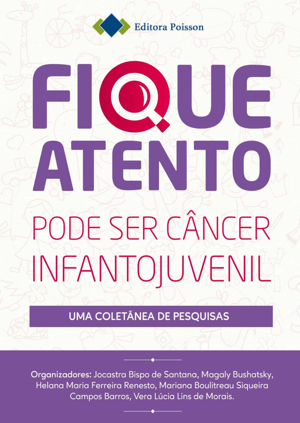 Fique Atento Pode ser Câncer Infantojuvenil