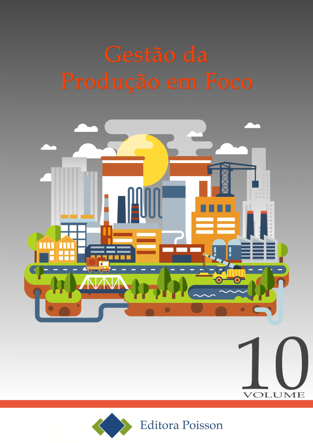 Gestão da Produção em Foco – Volume 10