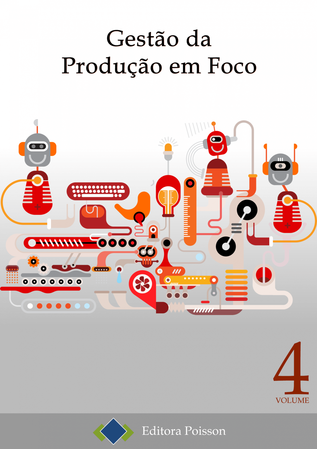 Gestão da Produção em Foco – Volume 04