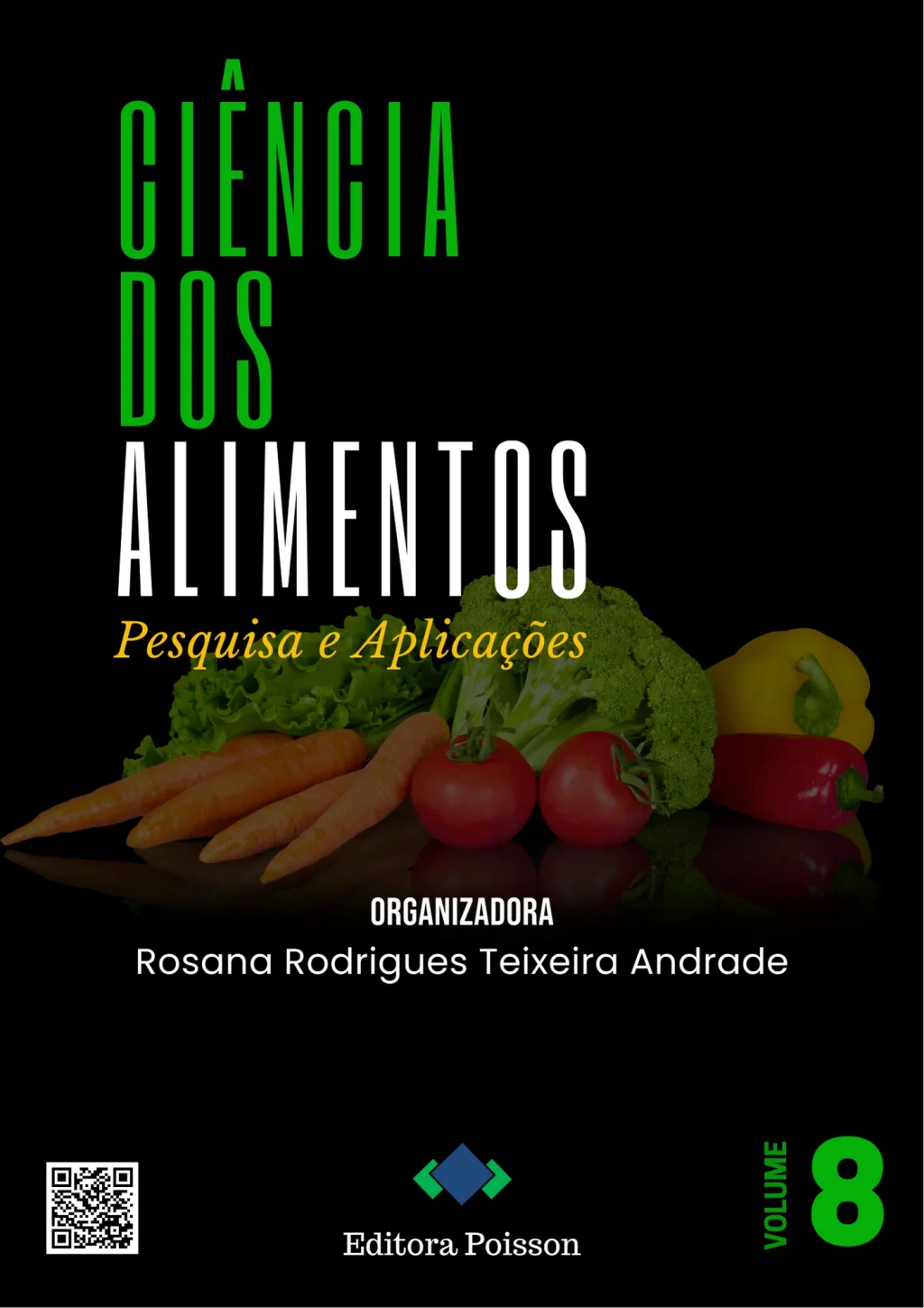 Ciência dos Alimentos: Pesquisa e Aplicações – Volume 8