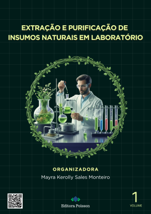 Extração e purificação de insumos naturais em laboratório - Volume 1