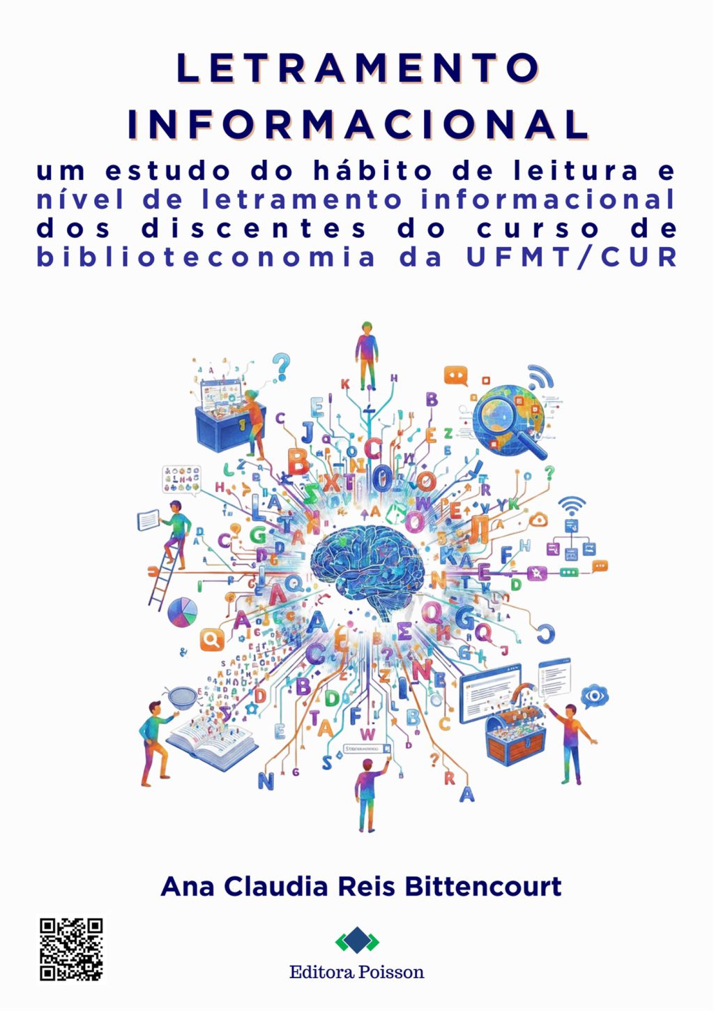 Letramento Informacional: um estudo do hábito de leitura e nível de letramento informacional dos discentes do curso de biblioteconomia da UFMT/CUR