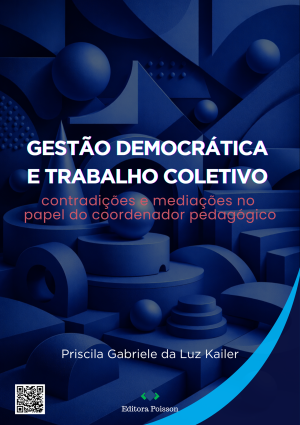 Gestão democrática e trabalho coletivo contradições e mediações no papel do coordenador pedagógico