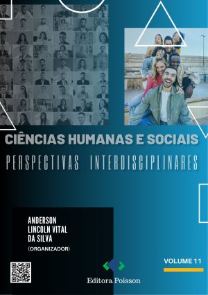 Ciências Humanas e Sociais: Perspectivas Interdisciplinares – Volume 11