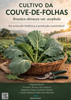 Cultivo da Couve-de-folhas Brassica Oleracea L. var. acephala: da evolução botânica à produção sustentável