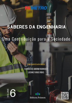 Saberes da Engenharia: Uma contribuição para a sociedade – Volume 6