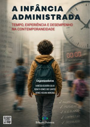A infância administrada: Tempo, experiência e desempenho na contemporaneidade