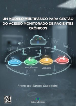 Um modelo multifásico para gestão do acesso monitorado de pacientes crônicos